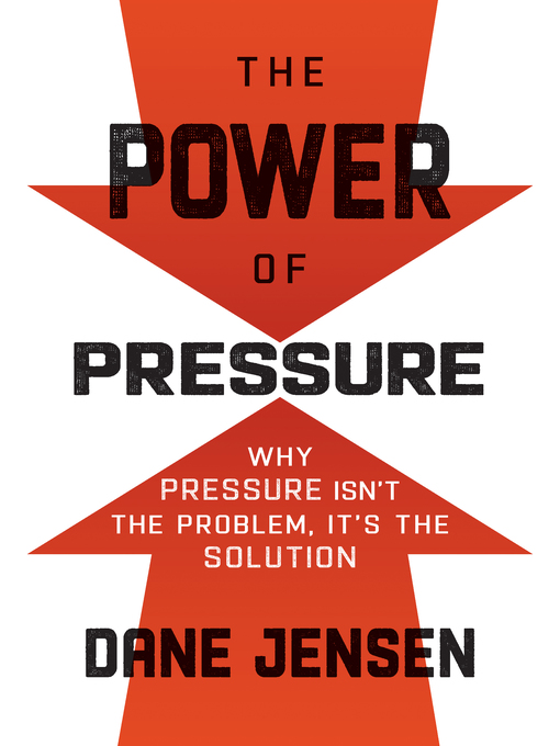 Title details for The Power of Pressure by Dane Jensen - Available